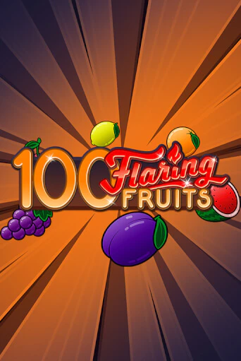 100 Flaring Fruits - играть онлайн | Казино Рояль - без регистрации