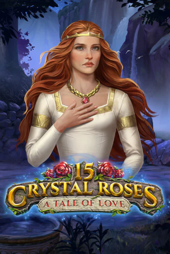 15 Crystal Roses: A Tale of Love - играть онлайн | Казино Рояль - без регистрации