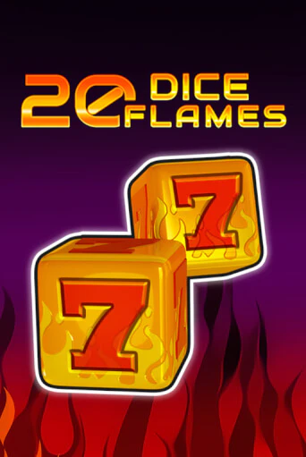 20 Dice Flames   - играть онлайн | Казино Рояль - без регистрации