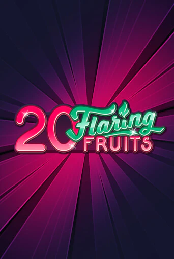 20 Flaring Fruits - играть онлайн | Казино Рояль - без регистрации