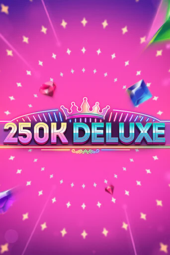 250k Deluxe - играть онлайн | Казино Рояль - без регистрации