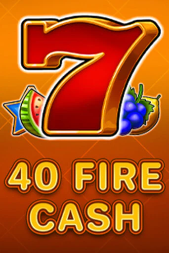 40 Fire Cash - играть онлайн | Казино Рояль - без регистрации