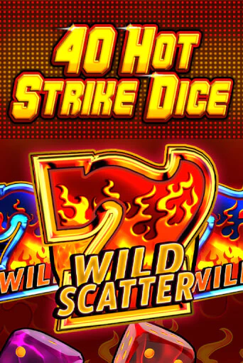 40 Hot Strike Dice - играть онлайн | Казино Рояль - без регистрации