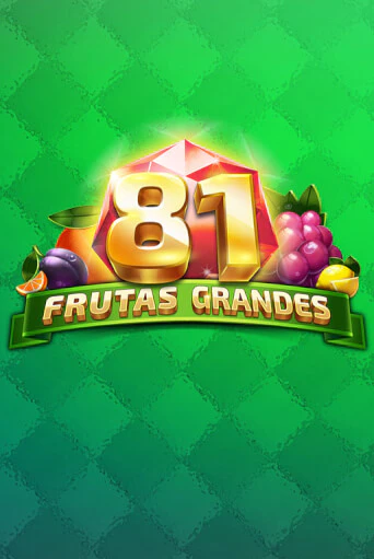 81 Frutas Grandes - играть онлайн | Казино Рояль - без регистрации