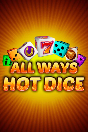 All Ways Hot Dice - играть онлайн | Казино Рояль - без регистрации