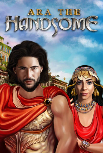 Ara the Handsome - играть онлайн | Казино Рояль - без регистрации