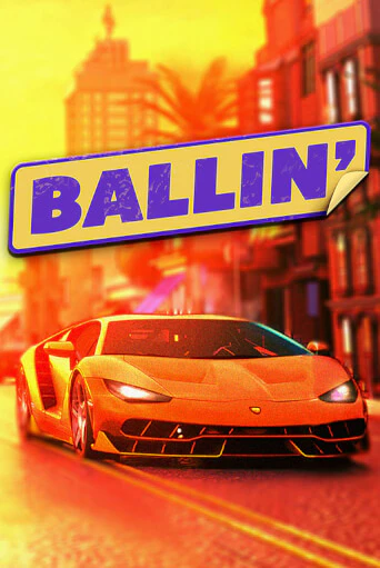 Ballin - играть онлайн | Казино Рояль - без регистрации