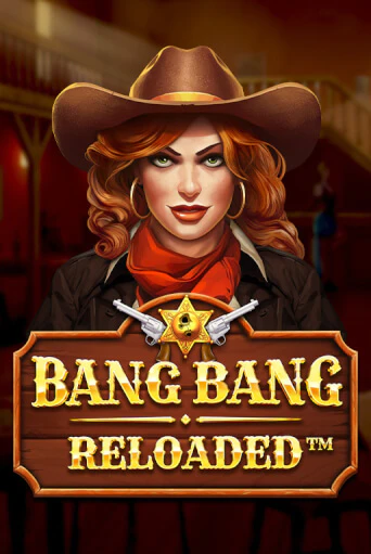 Bang Bang Reloaded - играть онлайн | Казино Рояль - без регистрации