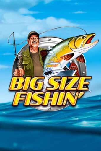 Big Size Fishin - играть онлайн | Казино Рояль - без регистрации