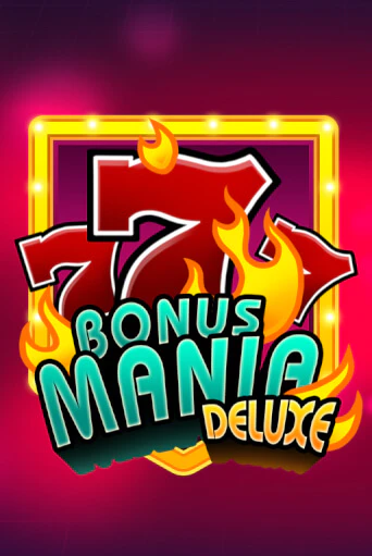 Bonus Mania Deluxe - играть онлайн | Казино Рояль - без регистрации