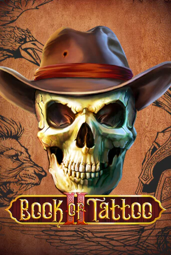 Book Of Tattoo II - играть онлайн | Казино Рояль - без регистрации