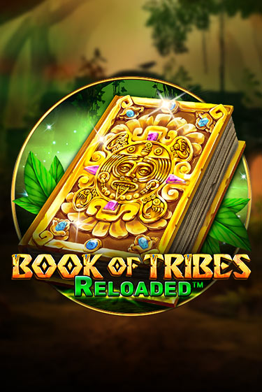 Book Of Tribes Reloaded - играть онлайн | Казино Рояль - без регистрации