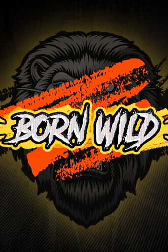 Born WILD - играть онлайн | Казино Рояль - без регистрации