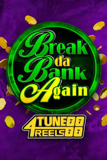 Break Da Bank Again 4Tune Reels - играть онлайн | Казино Рояль - без регистрации