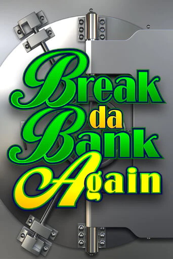 Break Da Bank Again - играть онлайн | Казино Рояль - без регистрации