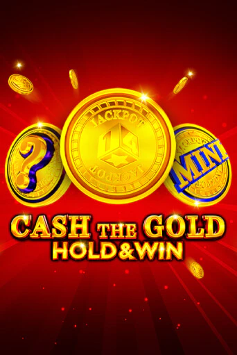 Cash The Gold Hold And Win - играть онлайн | Казино Рояль - без регистрации