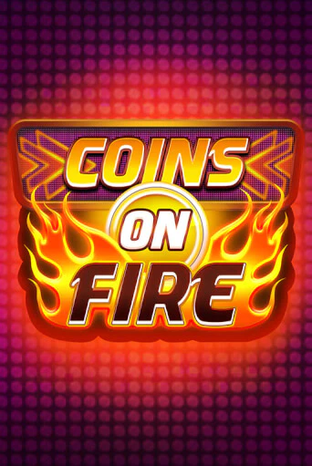 Coins on Fire - играть онлайн | Казино Рояль - без регистрации
