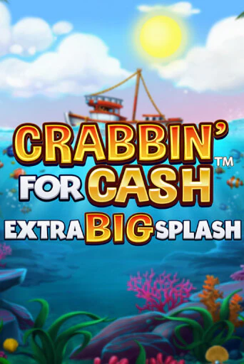 Crabbin’ for Cash: Extra Big Splash - играть онлайн | Казино Рояль - без регистрации