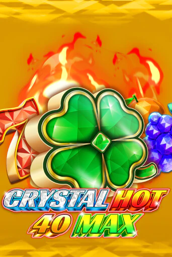 Crystal Hot 40 Max - играть онлайн | Казино Рояль - без регистрации