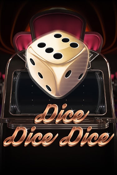 Dice Dice Dice - играть онлайн | Казино Рояль - без регистрации