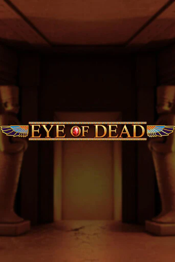 Eye of Dead - играть онлайн | Казино Рояль - без регистрации