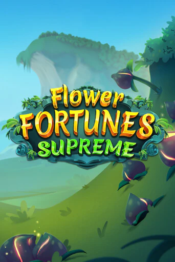 Flower Fortunes Supreme - играть онлайн | Казино Рояль - без регистрации