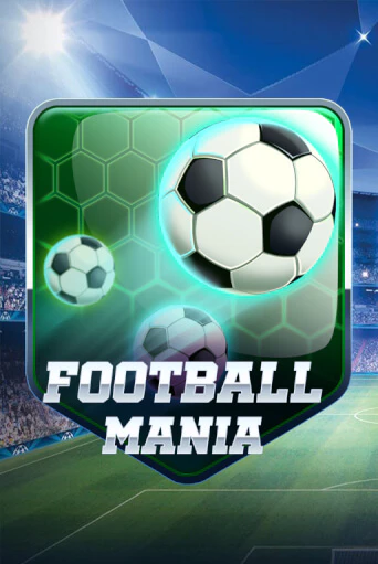 Football Mania - играть онлайн | Казино Рояль - без регистрации