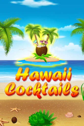 Hawaii Cocktails - играть онлайн | Казино Рояль - без регистрации