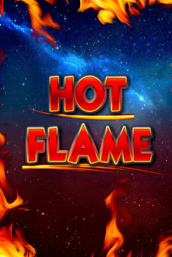 Hot Flame - играть онлайн | Казино Рояль - без регистрации