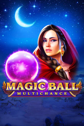 Magic Ball: Multichance - играть онлайн | Казино Рояль - без регистрации