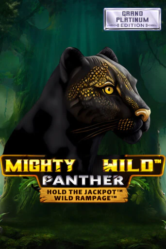 Mighty Wild: Panther Grand Platinum Edition - играть онлайн | Казино Рояль - без регистрации