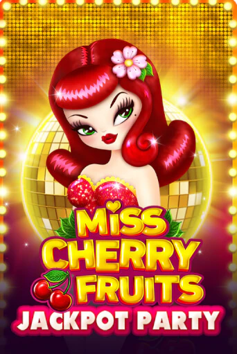 Miss Cherry Fruits Jackpot Party - играть онлайн | Казино Рояль - без регистрации