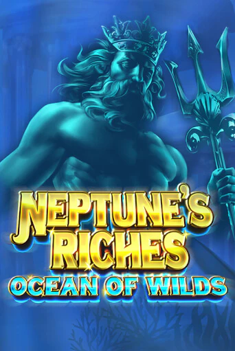 Neptune's Riches: Ocean of Wilds - играть онлайн | Казино Рояль - без регистрации