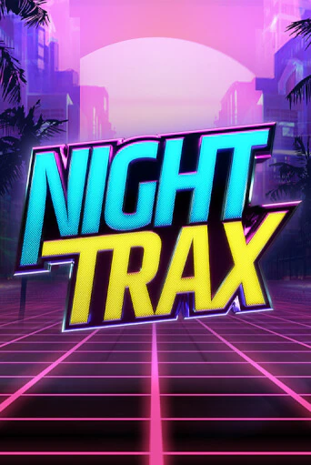 Night Trax - играть онлайн | Казино Рояль - без регистрации