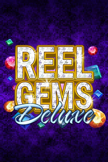 Reel Gems Deluxe - играть онлайн | Казино Рояль - без регистрации