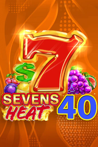 Sevens Heat 40 - играть онлайн | Казино Рояль - без регистрации