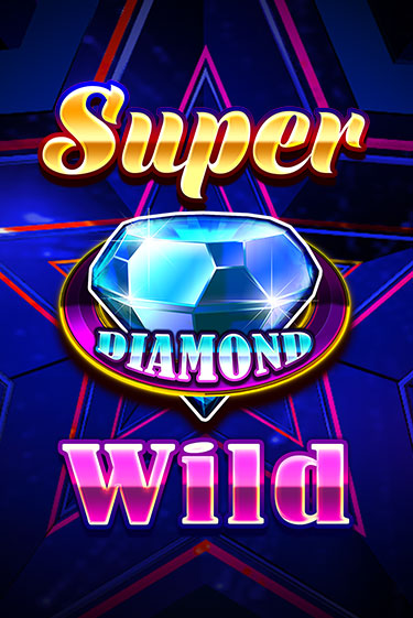 Super Diamond Wild - играть онлайн | Казино Рояль - без регистрации
