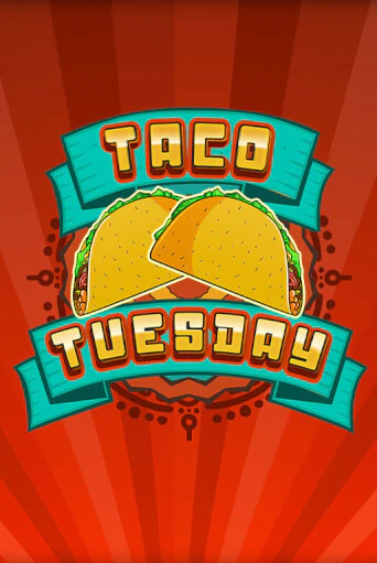 Taco Tuesday - играть онлайн | Казино Рояль - без регистрации