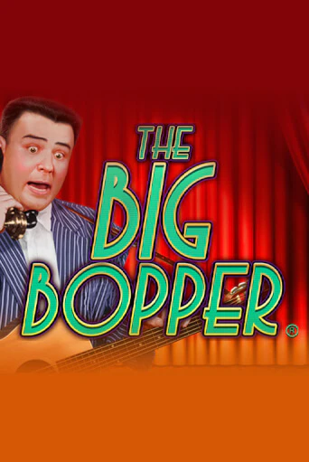 The Big Bopper® - играть онлайн | Казино Рояль - без регистрации