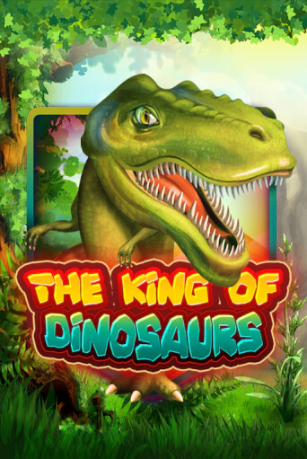 The King of Dinosaurs - играть онлайн | Казино Рояль - без регистрации