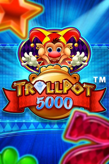 Trollpot 5000 - играть онлайн | Казино Рояль - без регистрации