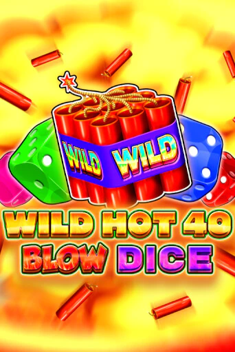 Wild Hot 40 Blow Dice - играть онлайн | Казино Рояль - без регистрации