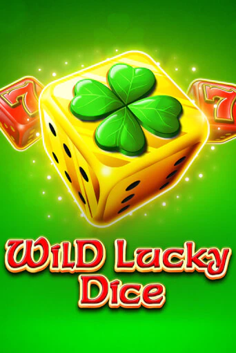 Wild Lucky Dice - играть онлайн | Казино Рояль - без регистрации