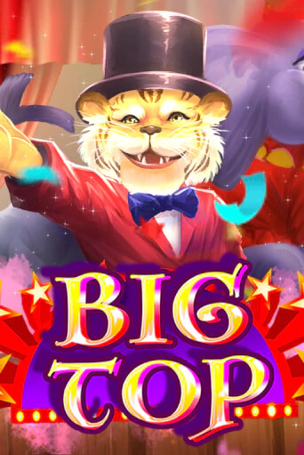 Big Top - играть онлайн | Казино Рояль - без регистрации