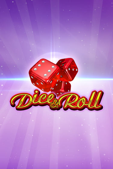 Dice & Roll - играть онлайн | Казино Рояль - без регистрации