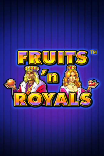 Fruits'n Royals - играть онлайн | Казино Рояль - без регистрации