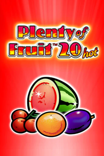 Plenty of Fruit 20 hot - играть онлайн | Казино Рояль - без регистрации