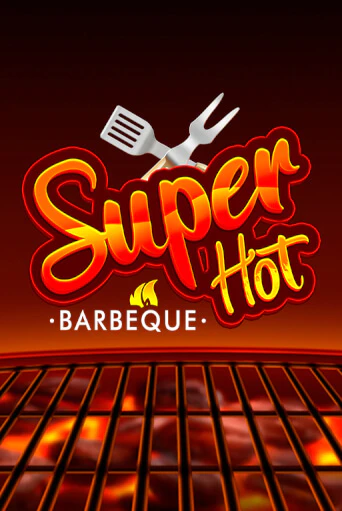 Super Hot BBQ 50 - играть онлайн | Казино Рояль - без регистрации