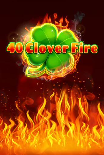 40 Clover Fire - играть онлайн | Казино Рояль - без регистрации